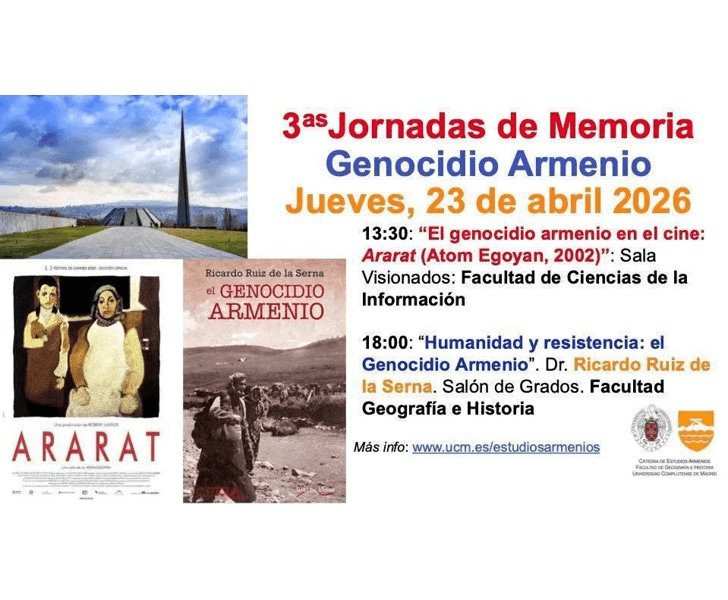 Programa de las 3.ªs Jornadas de Memoria del Genocidio Armenio en la Universidad Complutense de Madrid: cine, conferencia y Cátedra de Estudios Armenios.